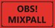 Etikett Obs! Mixpall 50x100mm
